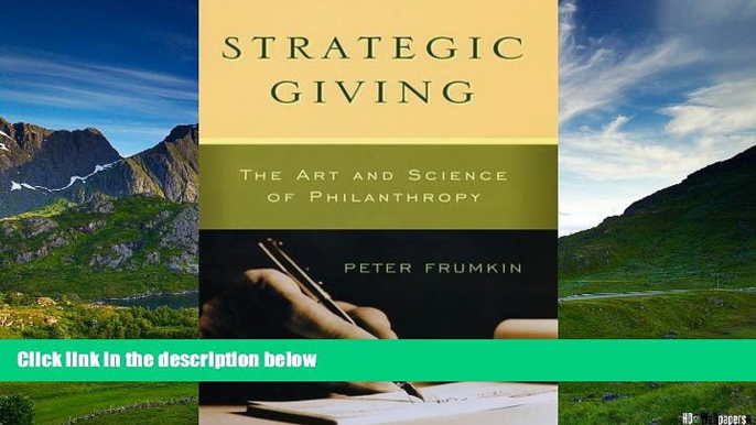 READ FREE FULL  Strategic Giving: The Art and Science of Philanthropy  READ Ebook Full Ebook Free