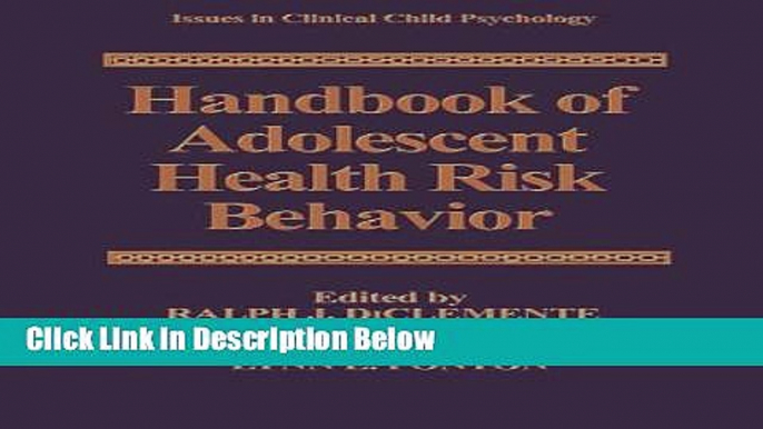 Ebook Handbook of Adolescent Health Risk Behavior (Issues in Clinical Child Psychology) Free