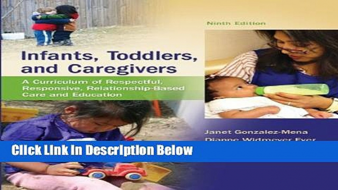 Books Infants, Toddlers, and Caregivers:  A Curriculum of Respectful, Responsive,