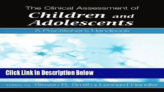 Books The Clinical Assessment of Children and Adolescents: A Practitioner s Handbook Full Online