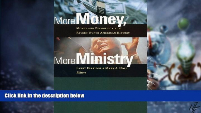 Big Deals  More Money, More Ministry: Money and Evangelicals in Recent North American History