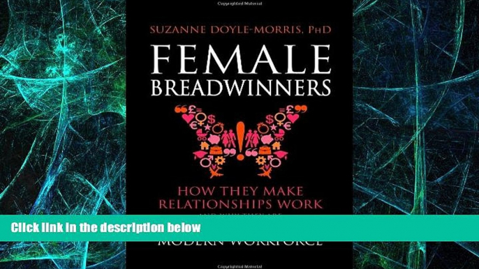 Big Deals  Female Breadwinners: How They Make Relationships Work  Free Full Read Best Seller