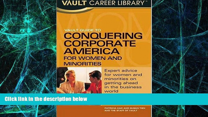 Big Deals  Vault Guide to Conquering Corporate America for Women and Minorities (Vault Guide to