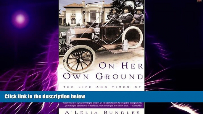 Big Deals  On Her Own Ground : The Life and Times of Madam C.J. Walker  Best Seller Books Best