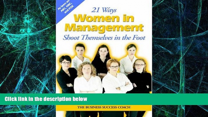 Big Deals  21 Ways Women in Management Shoot Themselves in the Foot  Best Seller Books Best Seller