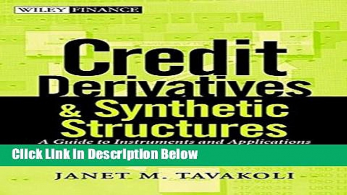 [PDF] Credit Derivatives   Synthetic Structures: A Guide to Instruments and Applications, 2nd