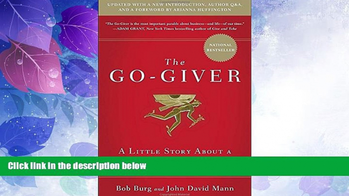 Big Deals  The Go-Giver, Expanded Edition: A Little Story About a Powerful Business Idea  Free