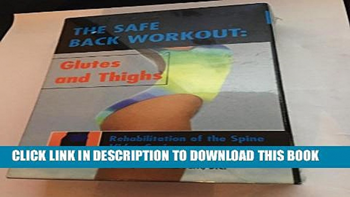 [PDF] The Safe Back Workout, Tape 4: Glutes and Thighs (Advanced Level) Full Colection