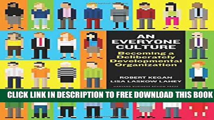 [PDF] An Everyone Culture: Becoming a Deliberately Developmental Organization Popular Online