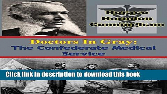 [PDF] Doctors In Gray: The Confederate Medical Service Popular Online