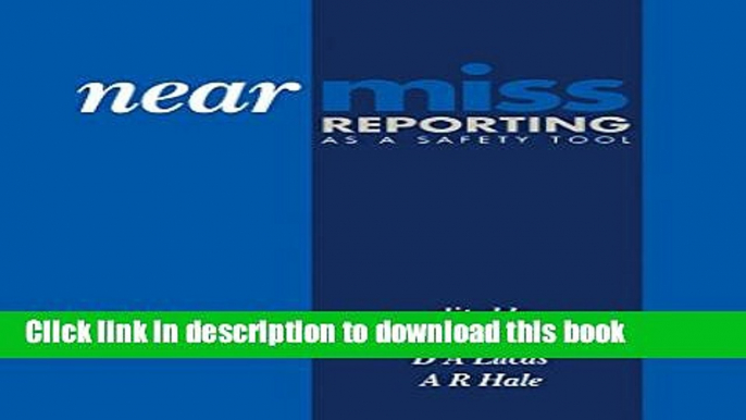 Download Near Miss Reporting as a Safety Tool  PDF Online