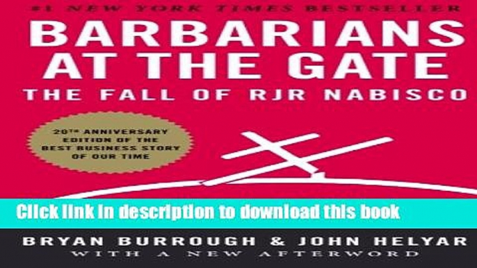 Read Barbarians at the Gate: The Fall of RJR Nabisco  PDF Online