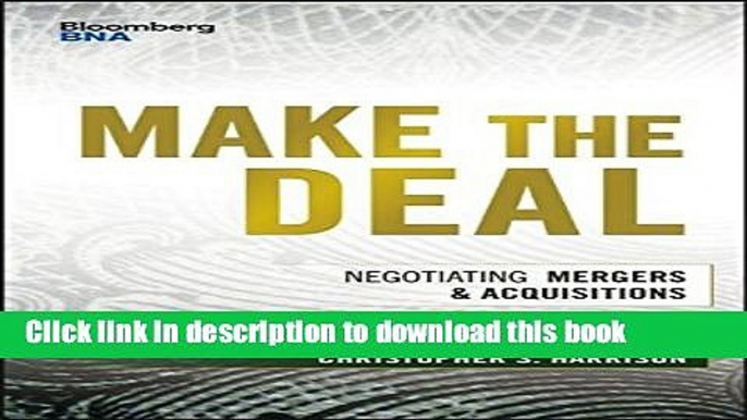 Download Make the Deal: Negotiating Mergers and Acquisitions (Bloomberg Financial)  Ebook Free