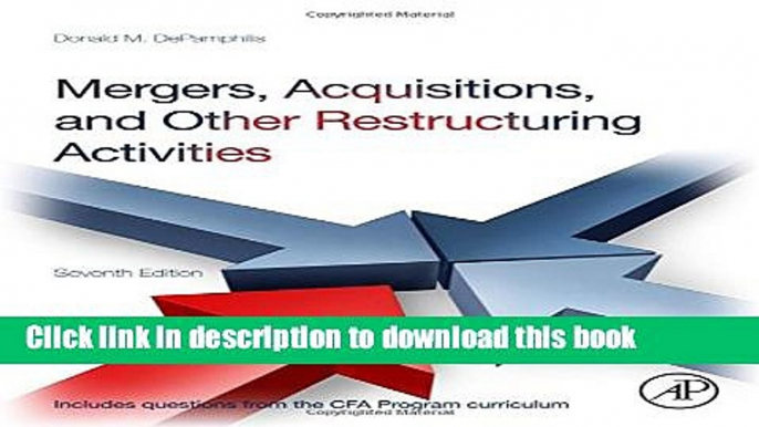 Read Mergers, Acquisitions, and Other Restructuring Activities, Seventh Edition  PDF Online