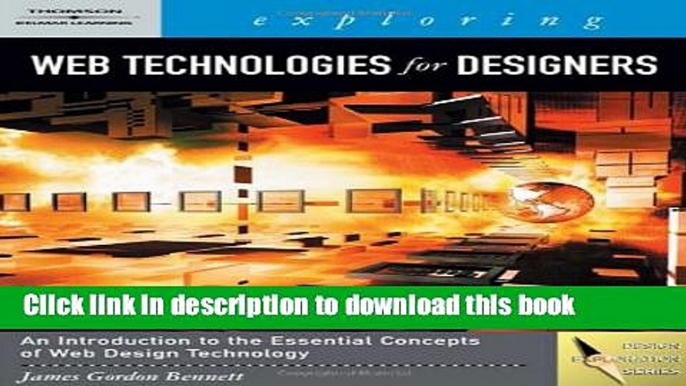 Download Exploring Web Technologies for Designers (Graphic Design/Interactive Media) Ebook Free