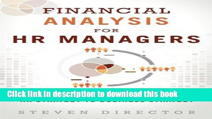 Read Book Financial Analysis for HR Managers: Tools for Linking HR Strategy to Business Strategy