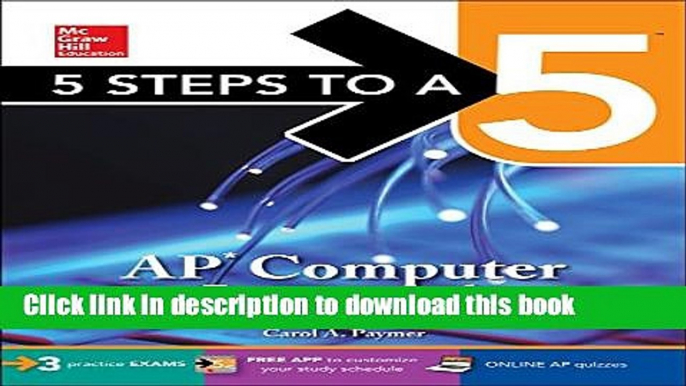 Read 5 Steps to a 5 AP Computer Science A 2017 Edition (5 Steps to a 5 on the Advanced Placement