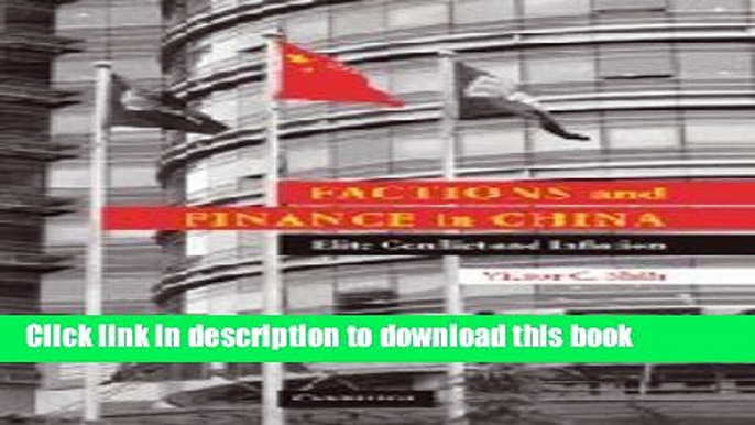 Read Books Factions and Finance in China: Elite Conflict and Inflation ebook textbooks