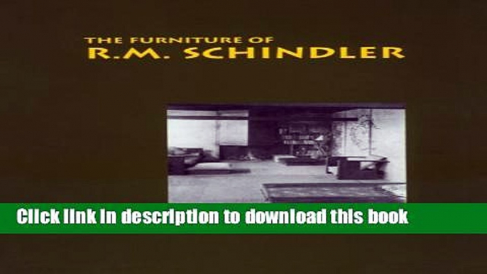 Read Furniture of R.M. Schindler  Ebook Free