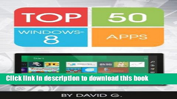 Read Books Top 50 Windows 8 Apps: Unleash the Power of Windows 8! ebook textbooks