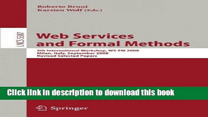 Download Web Services and Formal Methods: 5th International Workshop, WS-FM 2008, Milan, Italy,