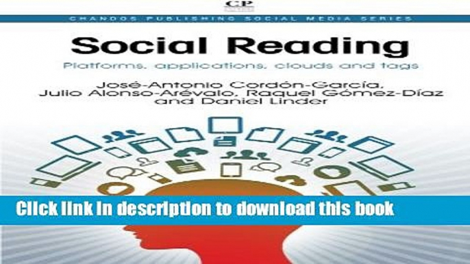 Read Social Reading: Platforms, Applications, Clouds and Tags (Chandos Publishing Social Media