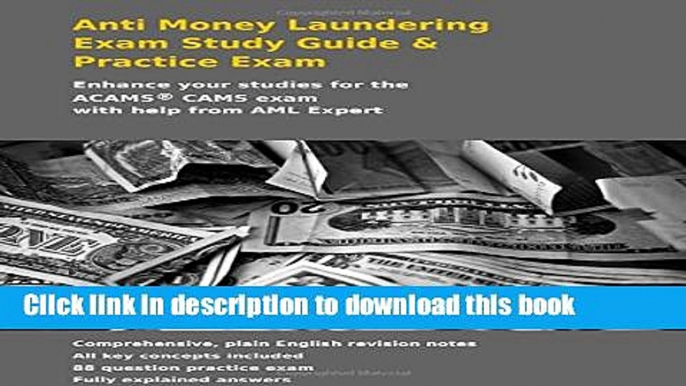 Read Anti Money Laundering Exam Study Guide   Practice Exam: Enhance your studies for the ACAMS