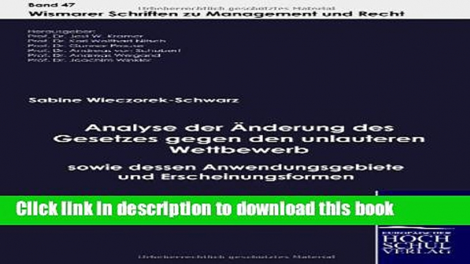 [PDF]  Analyse der Aenderung des Gesetzes gegen den unlauteren Wettbewerb  [Download] Full Ebook