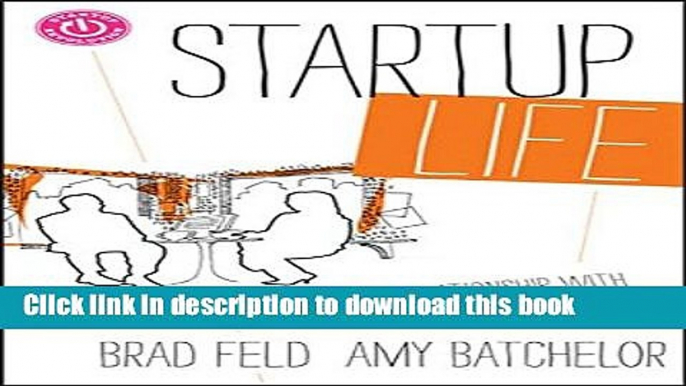 Read Books Startup Life: Surviving and Thriving in a Relationship with an Entrepreneur ebook