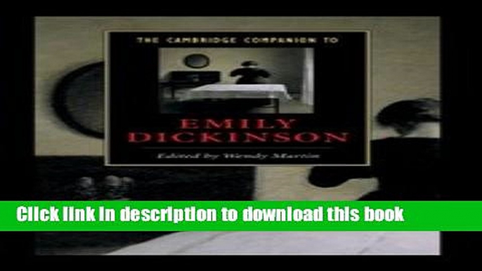 Download The Cambridge Companion to Emily Dickinson (Cambridge Companions to Literature)