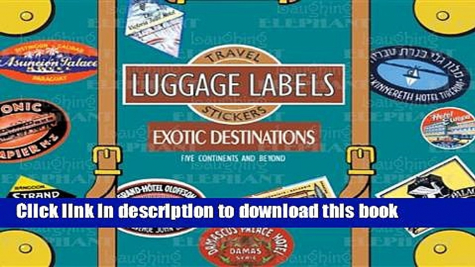 Read Books Exotic Destinations Luggage Labels: Travel Stickers ebook textbooks