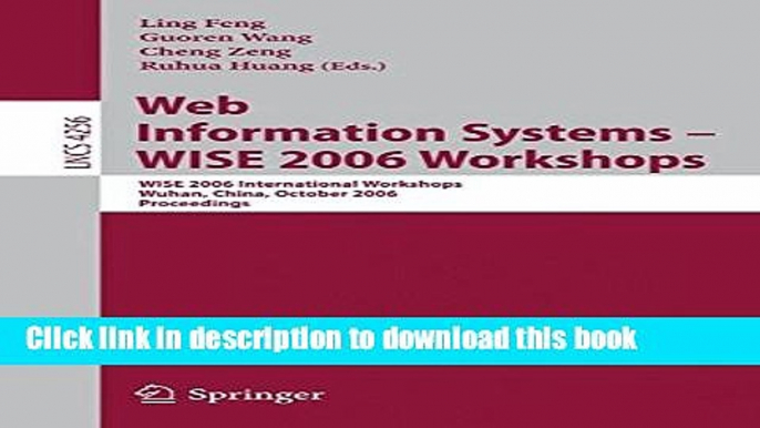 Read Web Information Systems - WISE 2006 Workshops: WISE 2006 International Workshops, Wuhan,