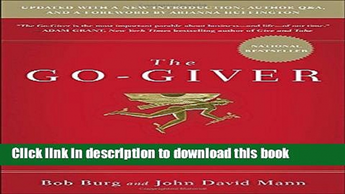 Download Books The Go-Giver, Expanded Edition: A Little Story About a Powerful Business Idea