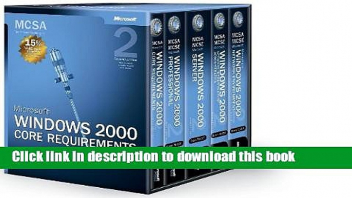 Read MCSA Self-Paced Training Kit: Microsoft Windows 2000 Core Requirements, Exams 70-210, 70-215,