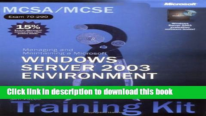 Read MCSA/MCSE Self-Paced Training Kit (Exam 70-290): Managing and Maintaining a Microsoft Windows