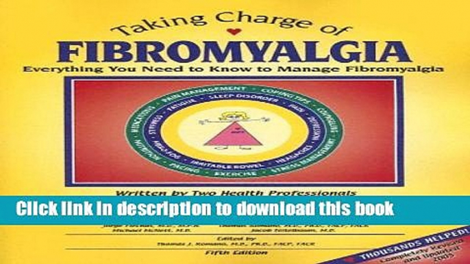 Download Books Taking Charge of Fibromyalgia: Everything You Need to Know to Manage Fibromyalgia,