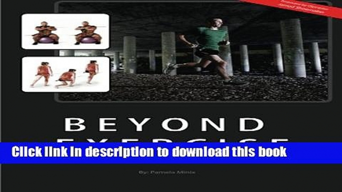 Download Books Beyond Exercise: How Biomechanics Saved My Life and Can Change Yours PDF Online