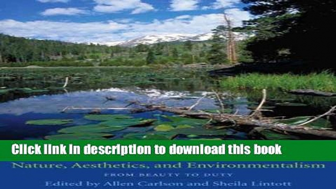 Read Nature, Aesthetics, and Environmentalism: From Beauty to Duty  Ebook Free