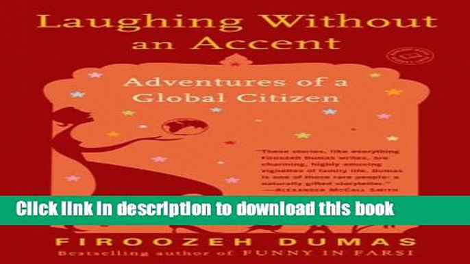 Read Laughing Without an Accent: Adventures of a Global Citizen Ebook Free