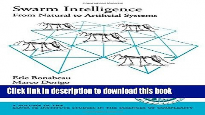 Read Swarm Intelligence: From Natural to Artificial Systems (Santa Fe Institute Studies on the