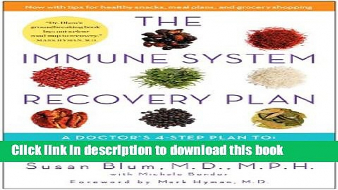 Download The Immune System Recovery Plan: A Doctor s 4-Step Program to Treat Autoimmune Disease