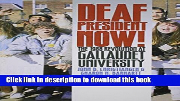 Download Deaf President Now!: The 1988 Revolution at Gallaudet University PDF Free