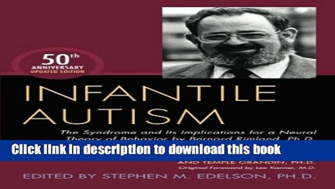 Read Infantile Autism: The Syndrome and Its Implications for a Neural Theory of Behavior by