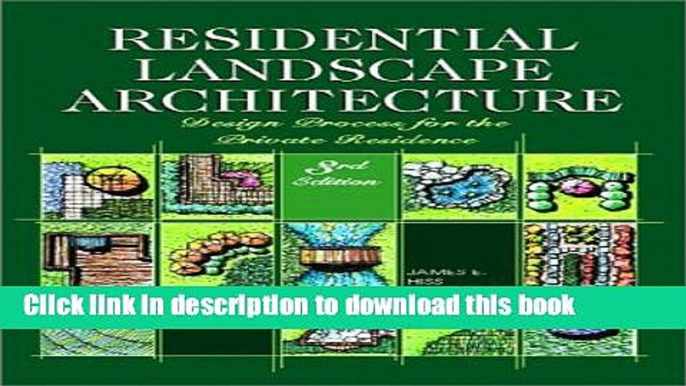 Read Residential Landscape Architecture: Design Process for the Private Residence (3rd Edition)