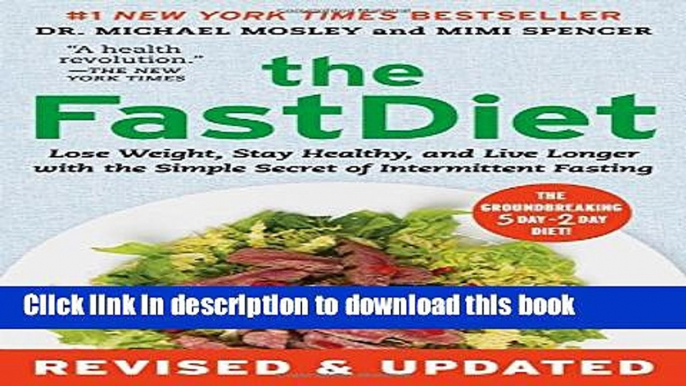 Read The FastDiet - Revised   Updated: Lose Weight, Stay Healthy, and Live Longer with the Simple