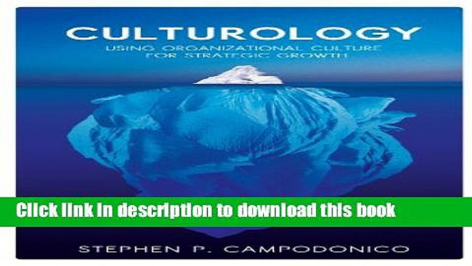 Download Books Culturology: Using Organizational Culture For Strategic Growth Ebook PDF