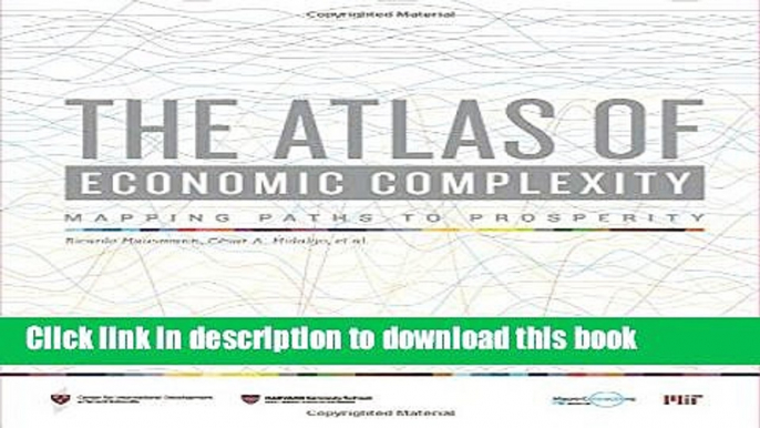 Read Books The Atlas of Economic Complexity: Mapping Paths to Prosperity (MIT Press) ebook textbooks