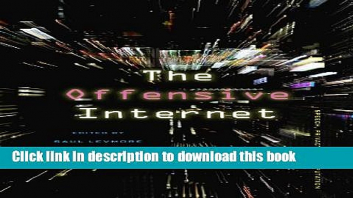 Read The Offensive Internet: Speech, Privacy, and Reputation  PDF Free