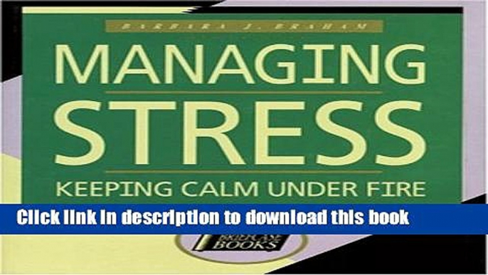 Download Books Managing Stress: Keeping Calm Under Fire (Briefcase Books) PDF Free