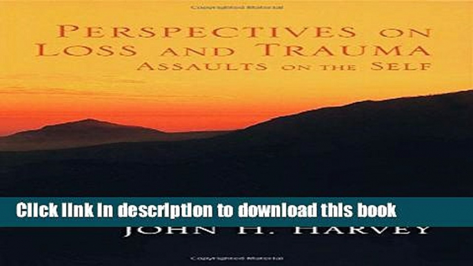 Download Books Perspectives on Loss and Trauma: Assaults on the Self Ebook PDF